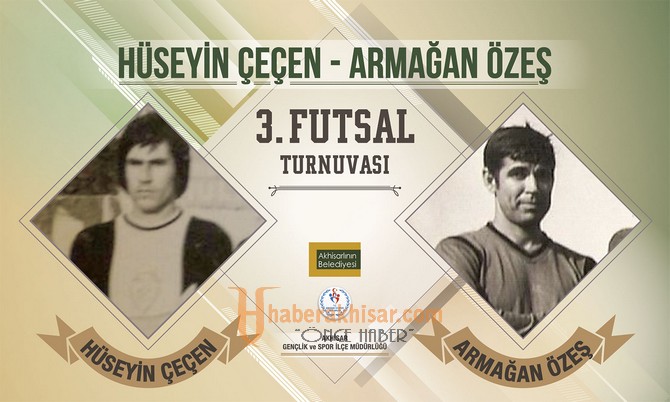 3. Futsal Turnuvası Hüseyin Çeçen ve Armağan Özeş adına yapılıyor